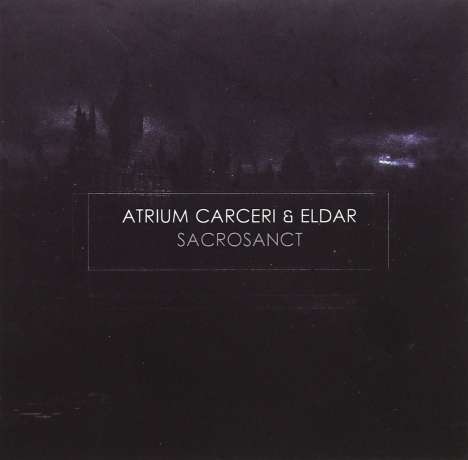 Atrium Carceri &amp; Eldar: Sacrosanct, CD