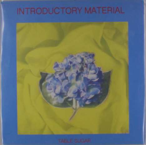 Table Sugar: Introductory Material, LP