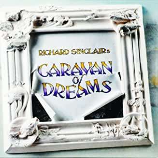 Richard Sinclair: Caravan Of Dreams, CD