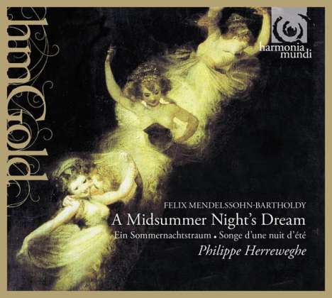 Felix Mendelssohn Bartholdy (1809-1847): Ein Sommernachtstraum, CD