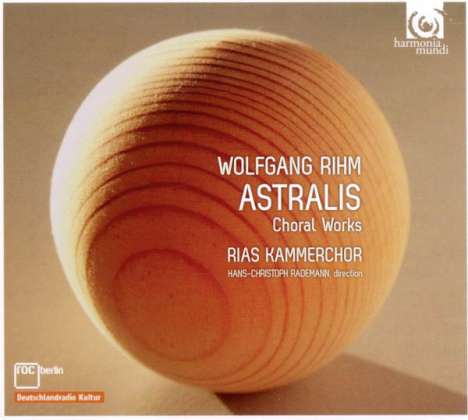 Wolfgang Rihm (geb. 1952): Chorwerke "Astralis", CD