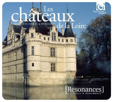 Resonances - Les Chateaux de la Loire, 2 CDs