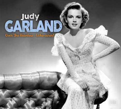 Judy Garland: Over The Rainbow / Who Cares?, 2 CDs