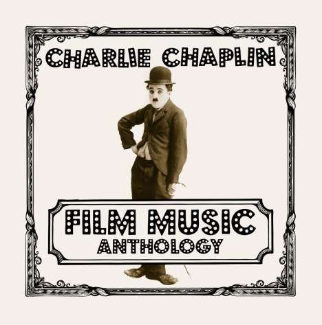 Filmmusik Sampler: Filmmusik: Charlie Chaplin Film Music Anthology, 2 CDs