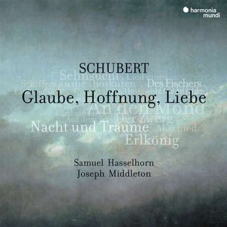 Franz Schubert (1797-1828): Lieder - "Glaube,Hoffnung,Liebe", CD