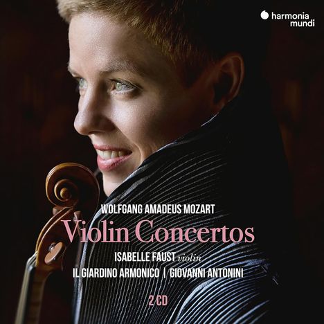 "Wolfgang Amadeus Mozart Violin Concertos, Isabelle Faust, Il Giardino Armonico, Giovanni Antonini, 2 CD." Frau mit Geige.