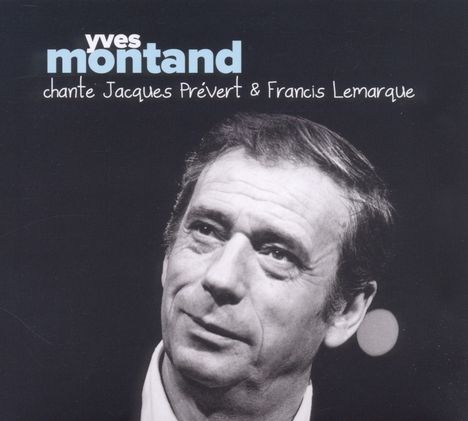 Yves Montand: Chante Jacques Prevert &amp; Francis Lemarque, CD