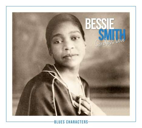Bessie Smith: Careless Love (Blues Characters), 2 CDs
