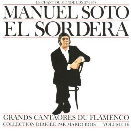 Manuel Soto: Grands Cantaores Du Flamenco, CD