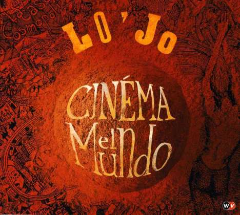 Lo'Jo: Cinema El Mundo, CD