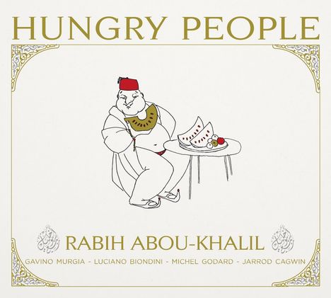 Rabih Abou-Khalil (geb. 1957): Hungry People, CD