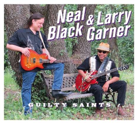Neal Black &amp; Larry Garner: Guilty Saints, CD