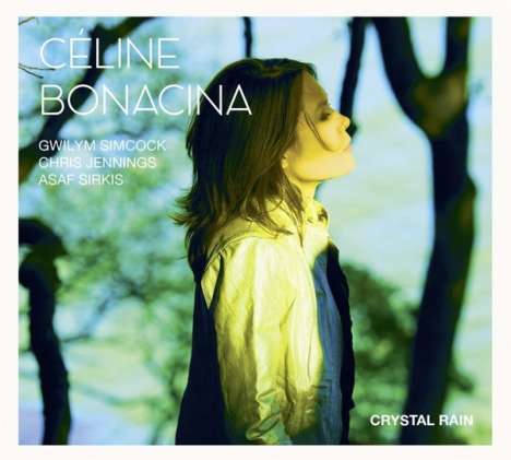 Céline Bonacina (geb. 1975): Crystal Rain, CD