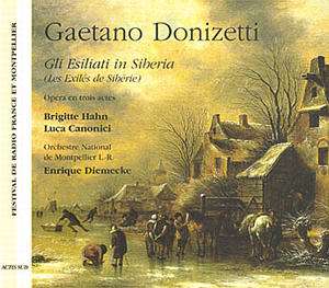 Gaetano Donizetti (1797-1848): Gli Esiliati in Siberia, 2 CDs