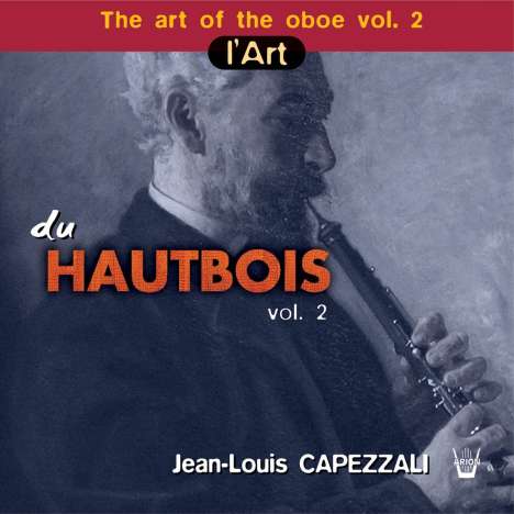 Jean-Louis Capezzali - The Art of the Oboe Vol.2, CD