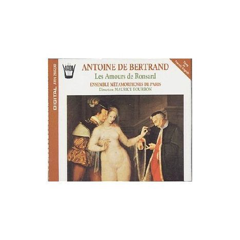 Anthoine de Bertrand (1540-1581): Amours de Ronsard, 2 CDs