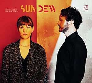 Heloise Lefebvre &amp; Paul Audoynaud: Sun Dew, CD