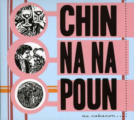Chin Na Na Poun: Au Cabanon, CD