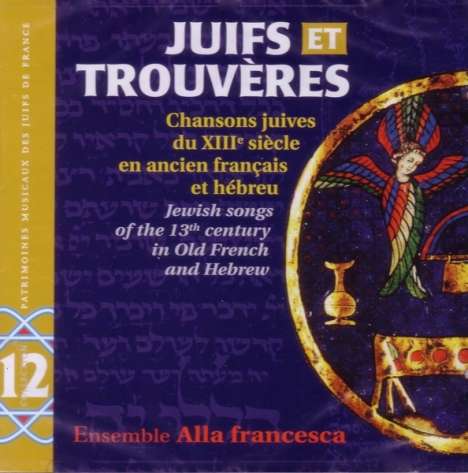 Alla Francesca: Juifs Et Trouveres, CD