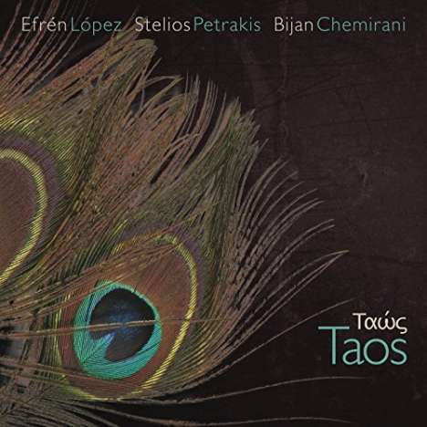 Efrén Lopéz, Stelios Petrakis &amp; Bijan Chemirani: Taos, CD