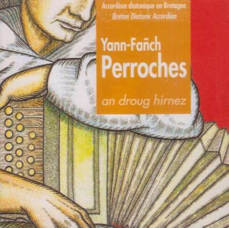 Yann-Fanch Perroches: An droug hirnez, CD