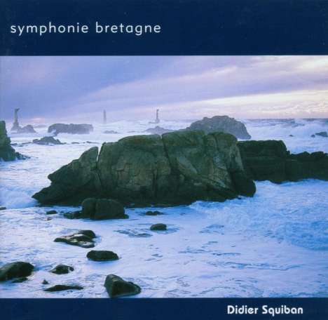 Didier Squiban (geb. 1959): Symphonie Bretagne, CD