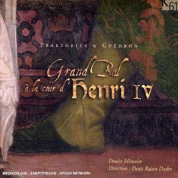 Grand Bal a la Cour d'Henri IV, CD