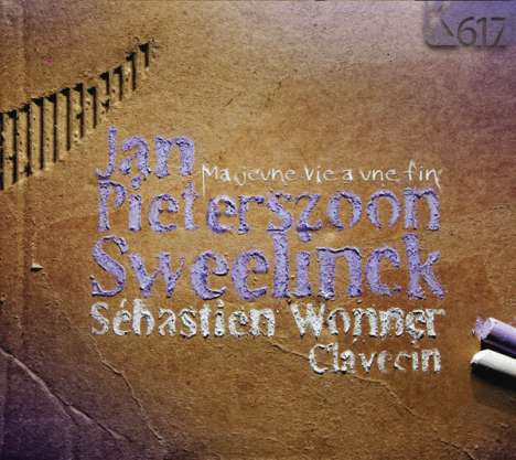 Jan Pieterszoon Sweelinck (1562-1621): Cembalowerke - "Ma jeune vie a une fin", CD