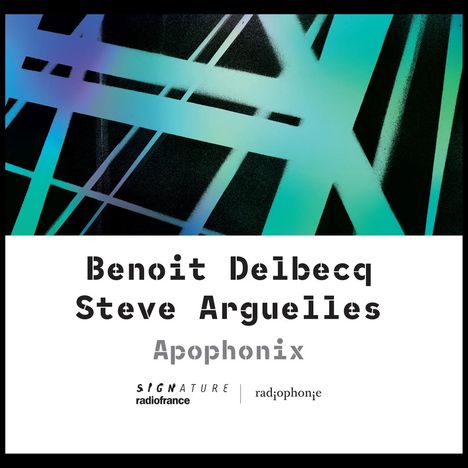 Benoît Delbecq &amp; Steve Argüelles: Apophonix, CD