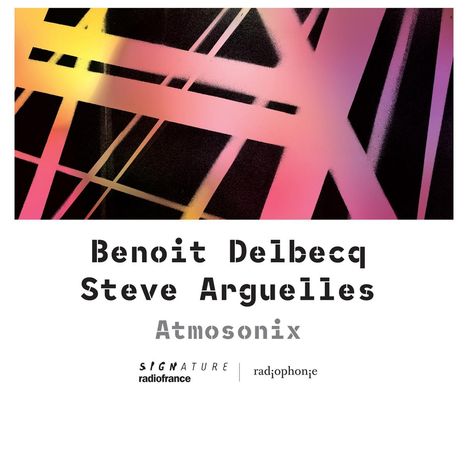 Benoît Delbecq &amp; Steve Argüelles: Atmosonix, CD