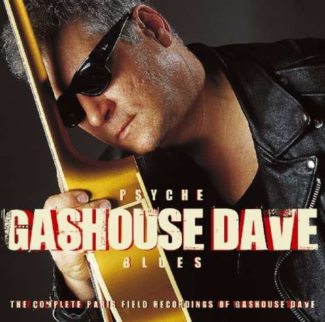 Gashouse Dave: Psyche Blues, CD