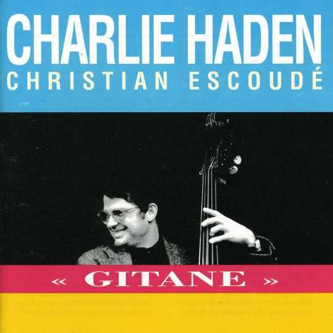Charlie Haden (1937-2014): Gitane, CD