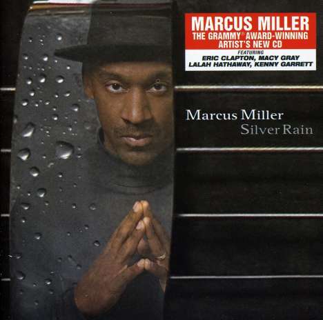 Marcus Miller (geb. 1959): Silver Rain - New Version (feat. Eric Clapton), CD