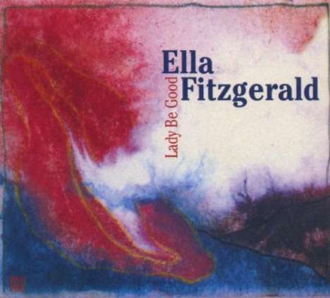 Ella Fitzgerald (1917-1996): Lady Be Good - Jazz Reference, CD