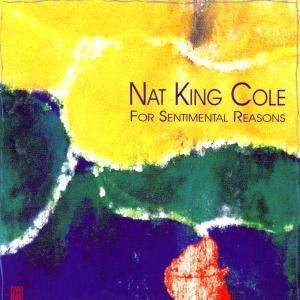Nat King Cole (1919-1965): For Sentimental Reasons - Jazz Reference, CD