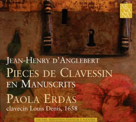 Jean-Henri d'Anglebert (1629-1691): Pieces de Clavessin en Manuscrits, CD