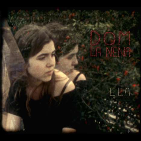 Dom La Nena (geb. 1989): Ela, LP
