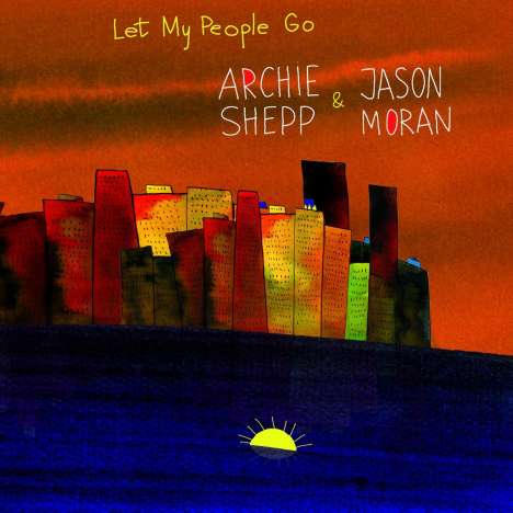 Archie Shepp &amp; Jason Moran: Let My People Go, 2 LPs