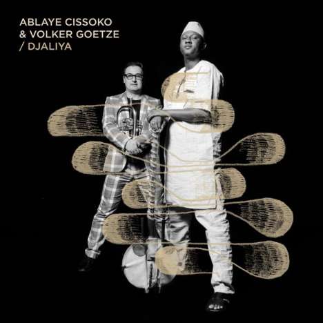 Ablaye Cissoko &amp; Volker Goetze: Djaliya, CD