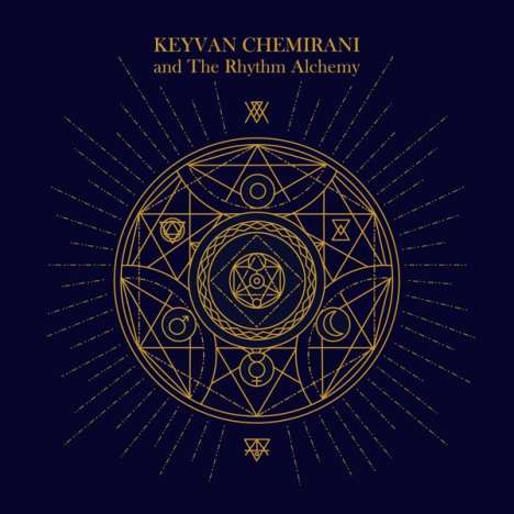 Keyvan Chemirani: Keyvan Chemirani &amp; The Rhythm Alchemy, CD