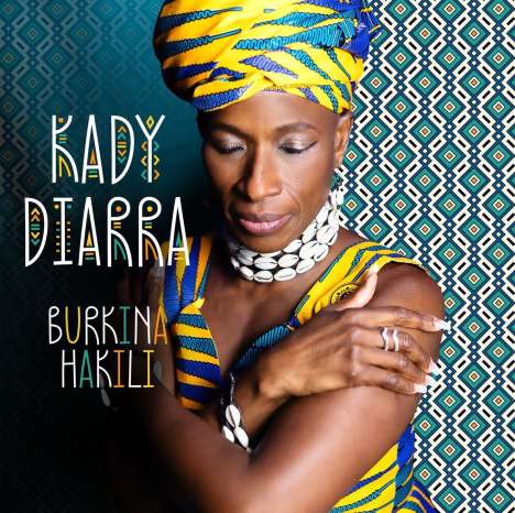 Kady Diarra: Burkina Hakili, CD