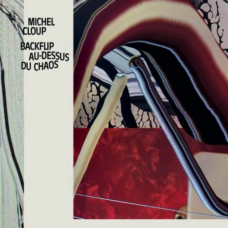 Michel Cloup: Backflip Au-Dessus Du Chaos, CD