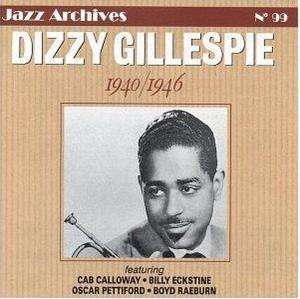 Dizzy Gillespie (1917-1993): 1940 - 1946, CD