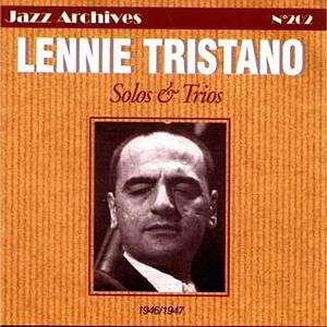 Lennie Tristano (1919-1978): Solos &amp; Trios 1946 - 1947, CD