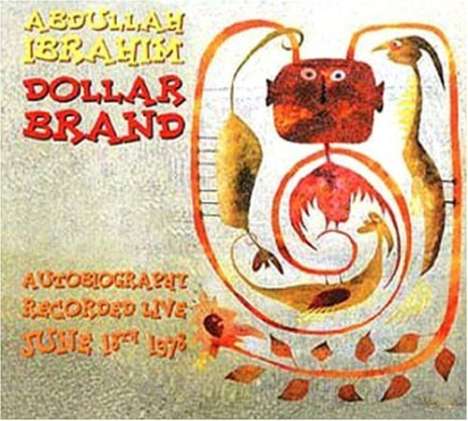 Abdullah Ibrahim (Dollar Brand) (geb. 1934): Autobiography, CD