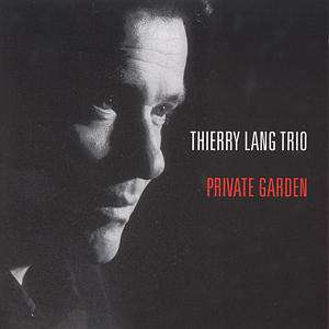 Thierry Lang (geb. 1956): Private Garden, CD