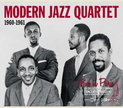 The Modern Jazz Quartet: Live In Paris 1960 - 1961, 3 CDs