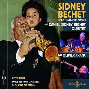 Sidney Bechet &amp; Daniel-Sidney Bechet: Sidney Bechet: Ses Plus Grands Succès, CD