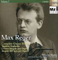 Max Reger (1873-1916): Sämtliche Orgelwerke Vol.7, 2 CDs