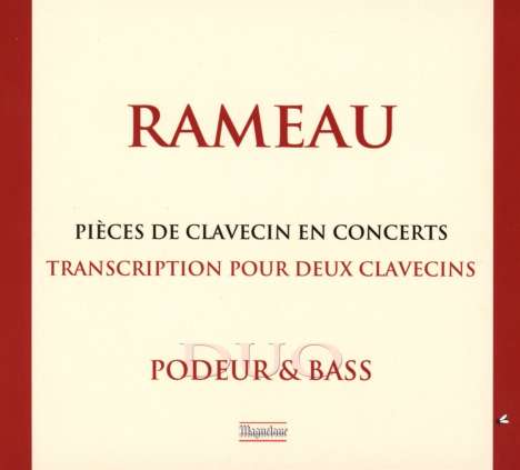Jean Philippe Rameau (1683-1764): Pieces de Clavecin en Concerts Nr.1-5 für 2 Clavecins, CD